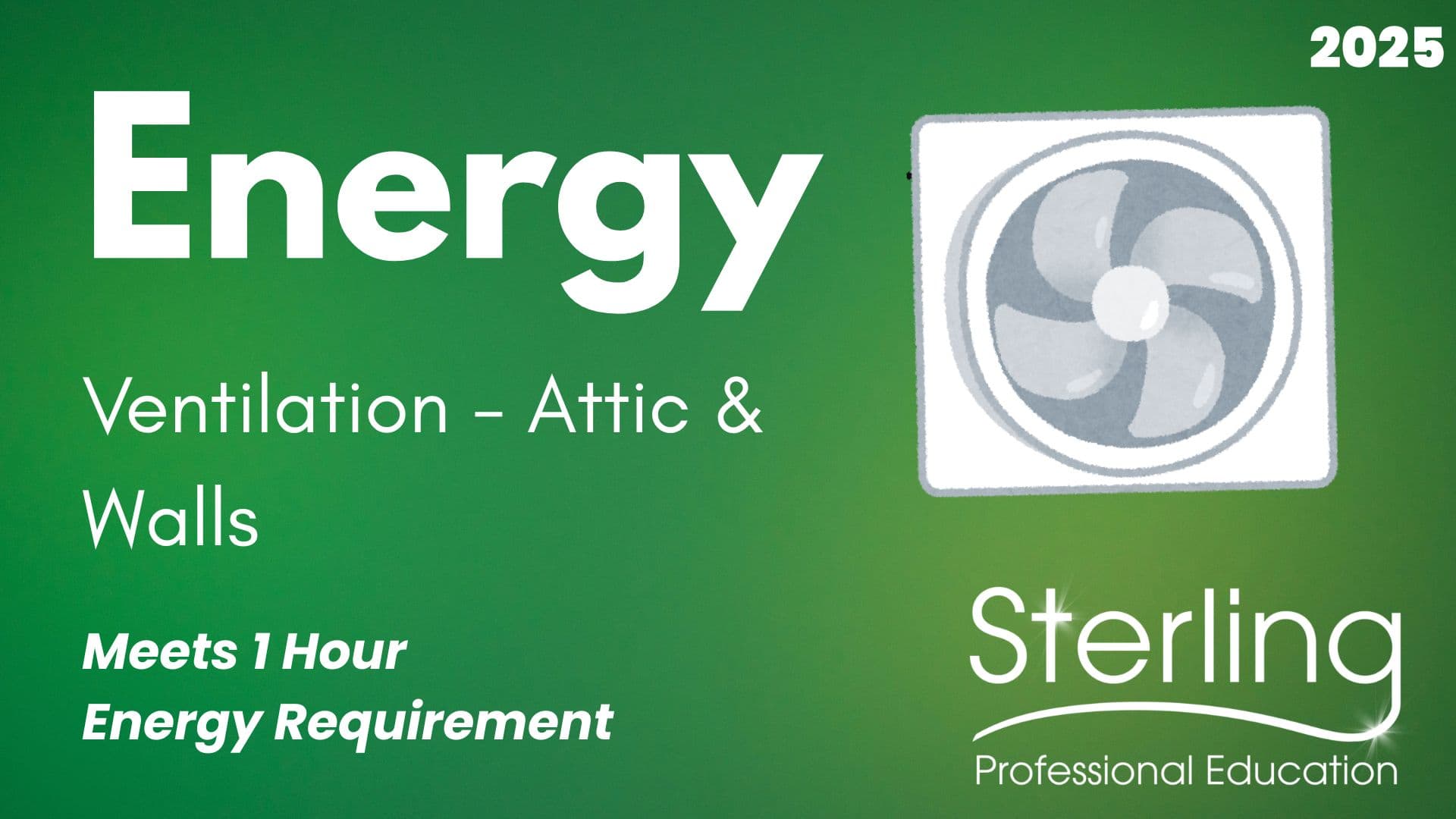 Energy: Ventilation – Attic & Walls